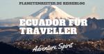 Ecuador Sehenswürdigkeiten Südamerika Reiseblog