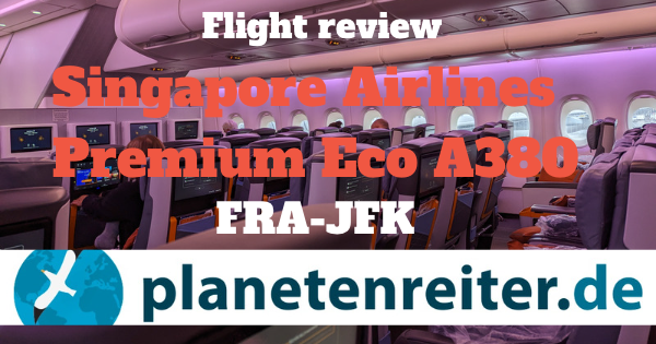 Flight Review Premium Eco Singapore Airlines Frankfurt nach JFK New York