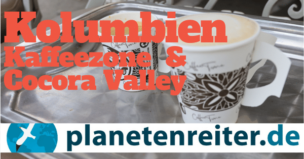 Kolumbien Kaffeezone: Zona Cafetera und Cocora Tal
